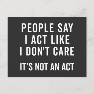 I Don't Care Funny Quote Postcard