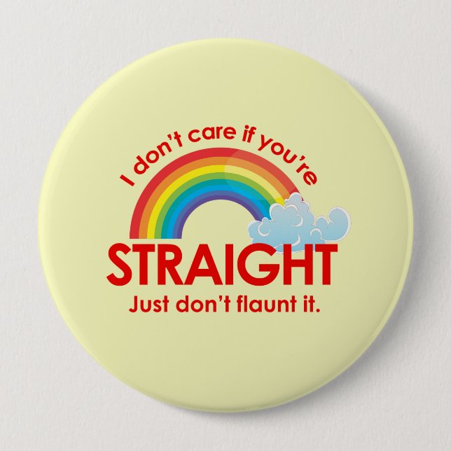 I DON'T CARE IF YOU'RE STRAIGHT BUTTON (Front)