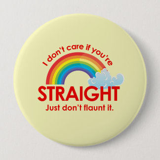 I DON'T CARE IF YOU'RE STRAIGHT BUTTON