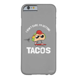 I Don&#39;t Care, I&#39;m Getting Tacos Barely There iPhone 6 Case