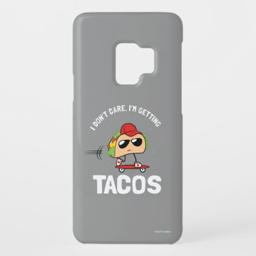 I Dont Care Im Getting Tacos Case_Mate Samsung Galaxy S9 Case