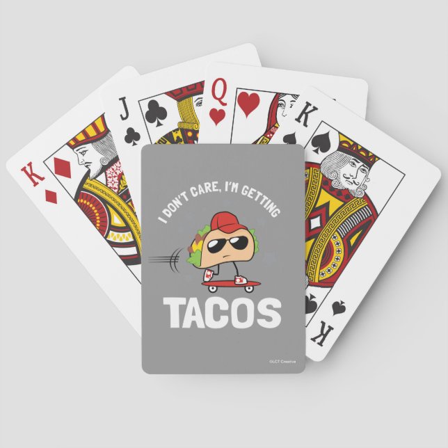 I Don't Care, I'm Getting Tacos Poker Cards (Back)