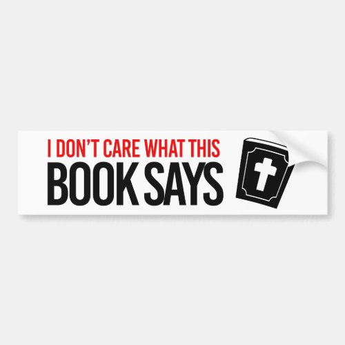 I dont care what this book says bumper sticker