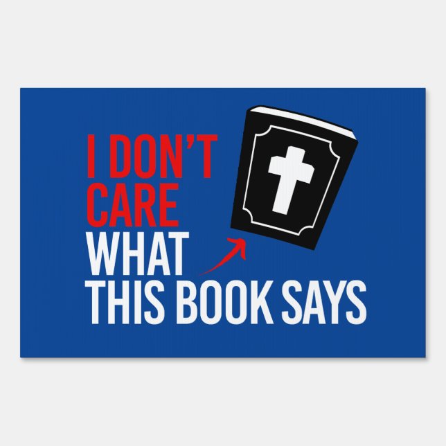 I don't care what this book says sign (Front)