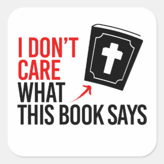 I don't care what this book says square sticker