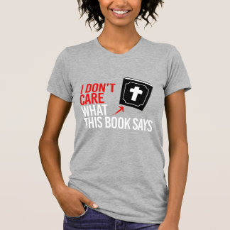 I don't care what this book says T-Shirt