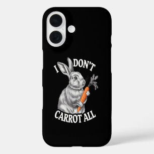 I Don't Carrot All Funny Easter Rabbit Bunny iPhone 16 Case