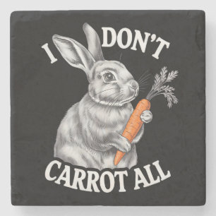 I Don't Carrot All Funny Easter Rabbit Bunny Stone Coaster