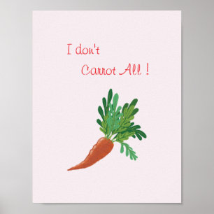 I don't carrot all - Funny Kitchen wall art