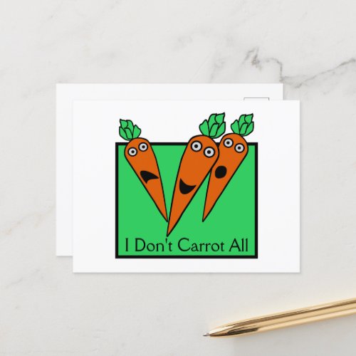 I Dont Carrot All Postcard