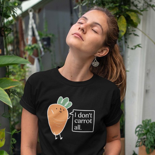 I Don't Carrot All T-Shirt (Creator Uploaded)
