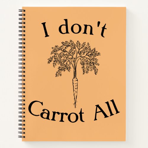 I Dont Carrot All Vintage Pun Bullet Journal