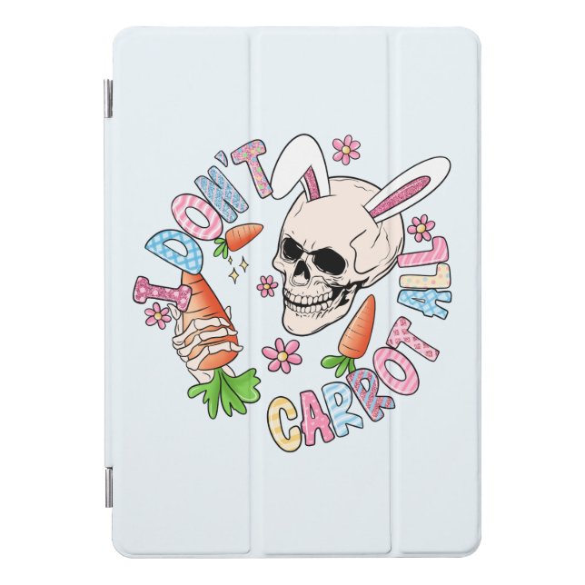 I Don't Carrot At All - Cute Skull Bunny & Easter  iPad Pro Cover (Front)