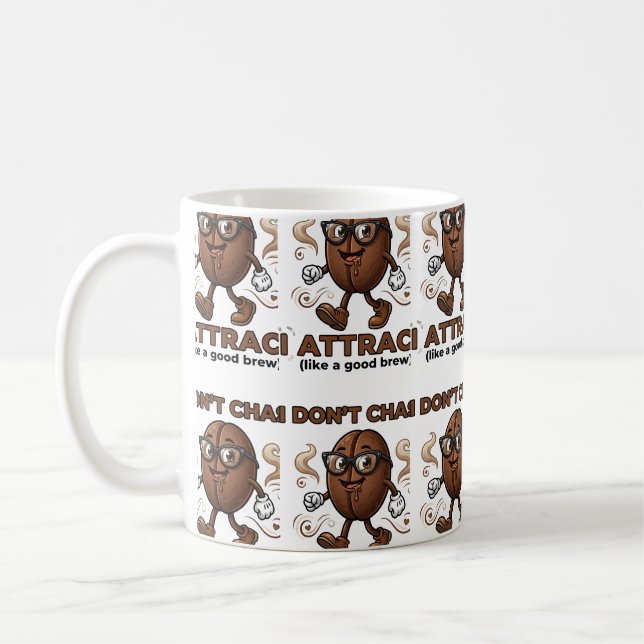 I don't chase, I attract Coffee Mug (Left)