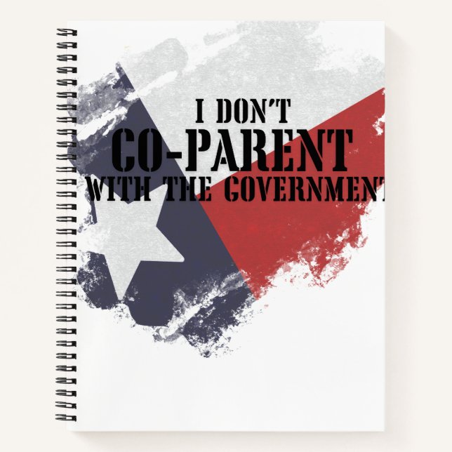 I Don't Co-parent With the Government Notebook (Front)
