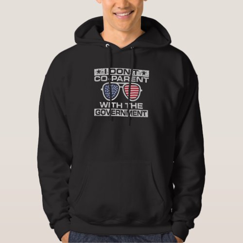 I Dont Co Parent With The Government Sunglasses F Hoodie