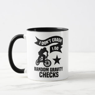 I Don't Crash I Do Random Gravity Checks Cycling Mug