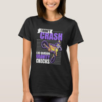 I Don't Crash I Do Random Gravity Checks Motocross