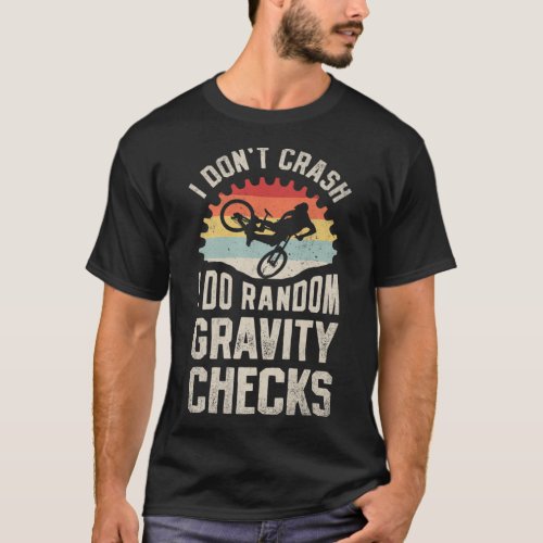 I Dont Crash I Do Random Gravity Checks Mountai T_Shirt