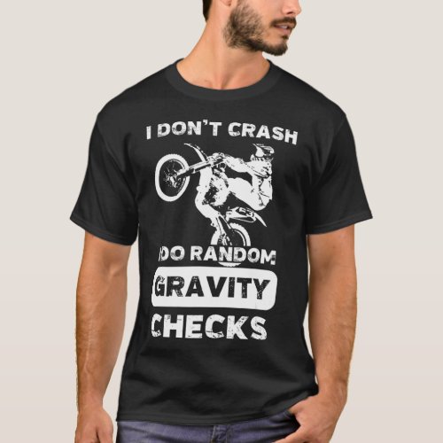 I Dont Crash I Do Random Gravity Checks   Racer Gi T_Shirt