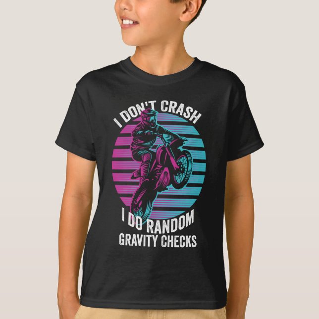 I Don't Crash I Do Random Gravity Checks T-Shirt (Front)