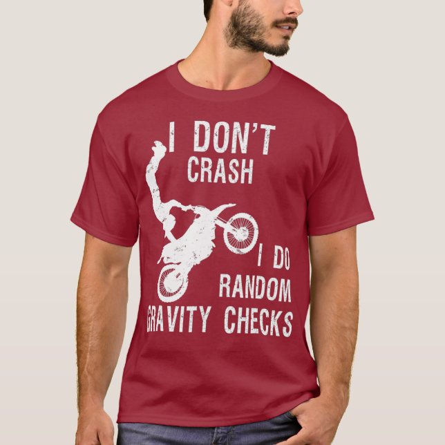 I Dont Crash I Do Random Gravity Checks T-Shirt (Front)
