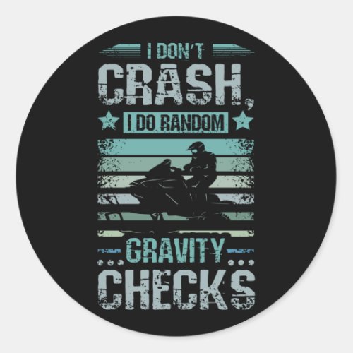 I Dont Crash Snowmobile Classic Round Sticker