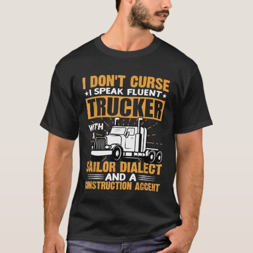 I Dont Curse I speak Fluent Truck With A Sailor Di T_Shirt