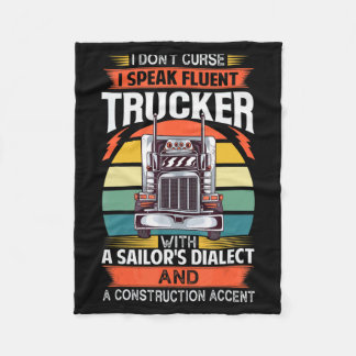 I Dont Curse I Speak Fluent Trucker With A Sailor Fleece Blanket