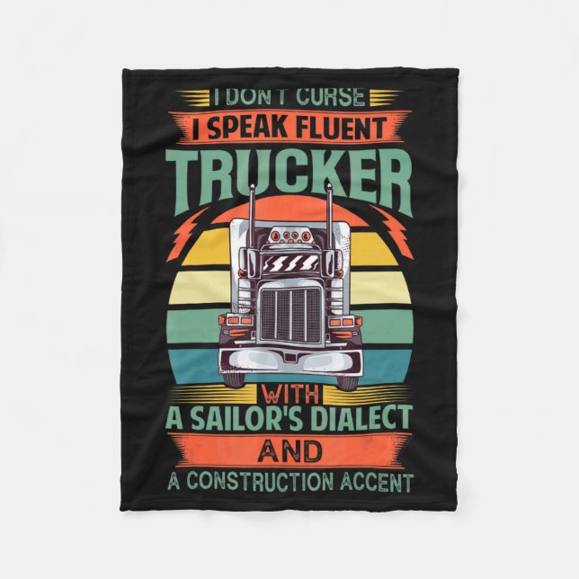 I Dont Curse I Speak Fluent Trucker With A Sailor  Fleece Blanket (Front)