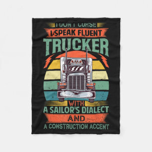 I Dont Curse I Speak Fluent Trucker With A Sailor Fleece Blanket