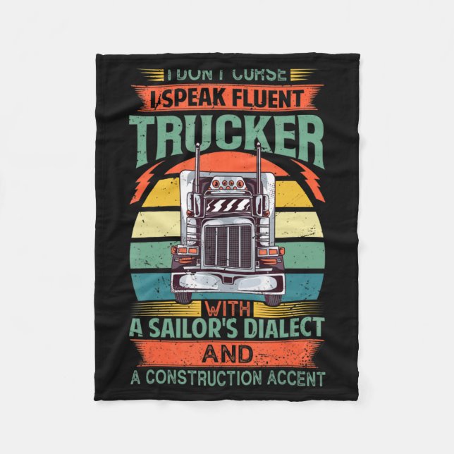 I Dont Curse I Speak Fluent Trucker With A Sailor  Fleece Blanket (Front)