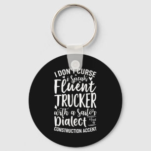 I Don't Curse I Speak Fluent Trucker With A Sailor Keychain