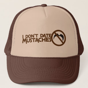 i dont date mustaches trucker hat