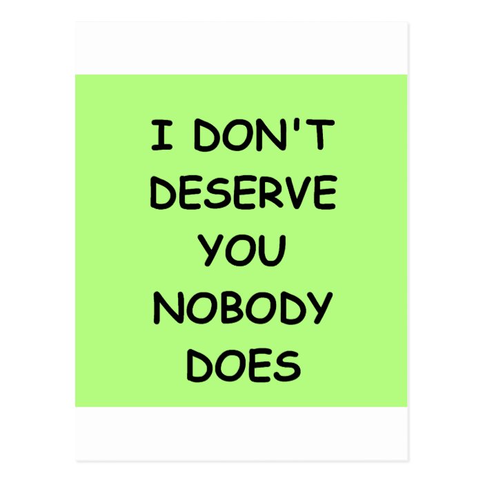 i don't deserve you postcards