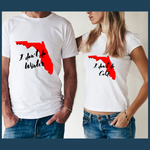 I don't do Cold funny Florida winter snowbird  T-Shirt