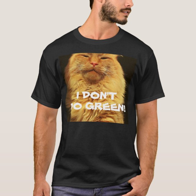 I Don't Do Green - Orange Cat T-Shirt (Front)