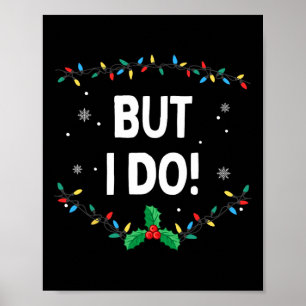 I Don't Do Matching Christmas Outfits But I Do Poster