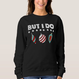 I Don't Do Matching Christmas Outfits Couples Matc Sweatshirt