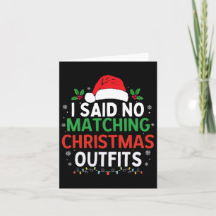 I Don't Do Matching Christmas Outfits Funny Family Card