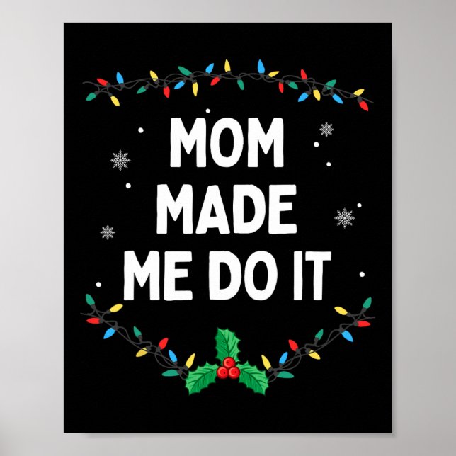 I Don't Do Matching Christmas Outfits Mom Made Me  Poster (Front)