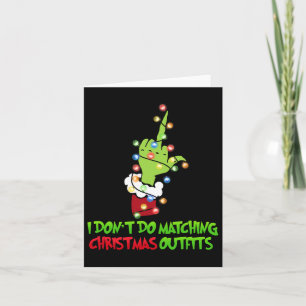 I Don't Do Matching Christmas Outfits Xmas Family  Card