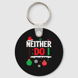 I Don't Do Matching Christmas Pajamas Funny Family Keychain