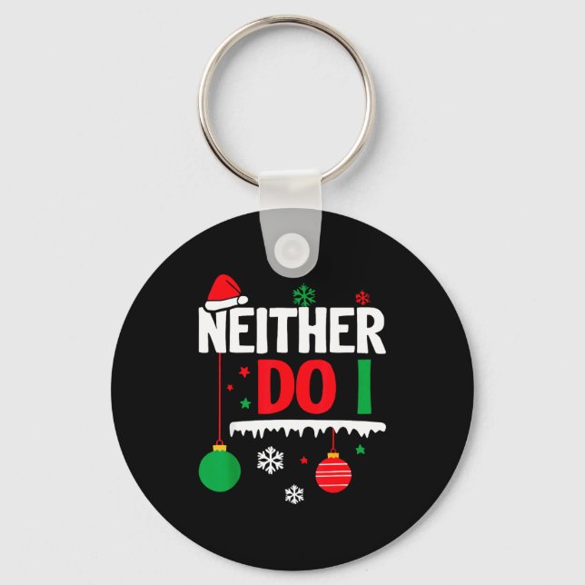 I Don't Do Matching Christmas Pajamas Funny Family Keychain (Front)