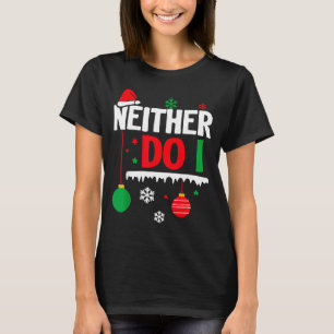 I Don't Do Matching Christmas Pajamas Funny Family T-Shirt