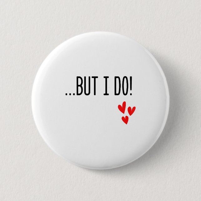 I Don't Do Matching Hearts Valentines Day Couples  Button (Front)