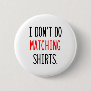 I Don't Do Matching Hearts Valentines Day Couples  Button