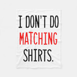 I Don't Do Matching Hearts Valentines Day Couples Fleece Blanket