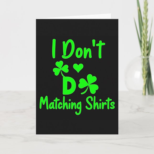 I Dont Do Matching Shirts Card (Front)