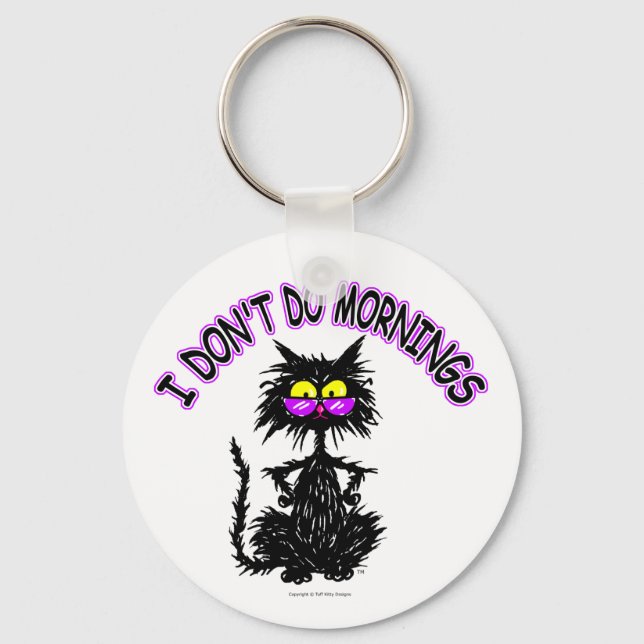 "I Don't Do Mornings" Cat Gifts Keychain (Front)